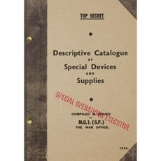 Top Secret Descriptive Catalogue of Special Devices and Supplies: 1944 Paperback, Createspace Independent Publishing Platform