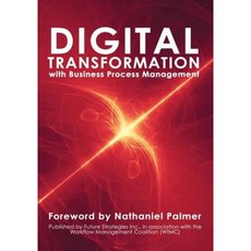 Digital Transformation with Business Process Management, Future Strategies Inc