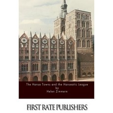 The Hansa Towns and the Hanseatic League Paperback, Createspace Independent Publishing Platform
