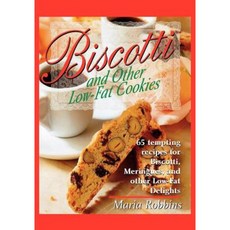 Biscotti & Other Low Fat Cookies: 65 Tempting Recipes for Biscotti Meringues and Other Low-Fat Delights Paperback, St. Martins Press-3pl