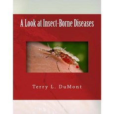A Look at Insect-Borne Diseases Paperback, Createspace Independent Publishing Platform