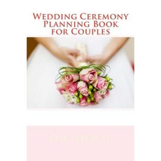 Wedding Ceremony Planning Book for Couples Paperback, Createspace Independent Publishing Platform