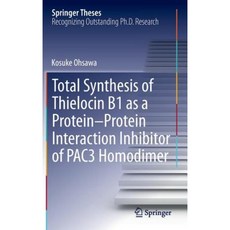 Total Synthesis of Thielocin B1 as a Protein-Protein Interaction Inhibitor of Pac3 Homodimer Hardcover, Springer