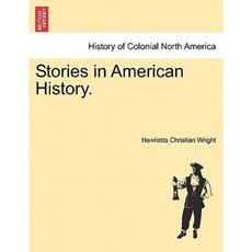 Stories in American History. Paperback, British Library, Historical Print Editions