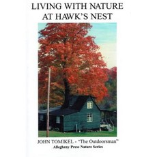 Living with Nature at Hawk's Nest Paperback, Createspace Independent Publishing Platform