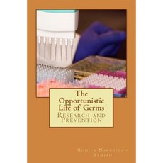 The Opportunistic Life of Germs: Psychology of Every Day Life Routine Paperback, Createspace Independent Publishing Platform