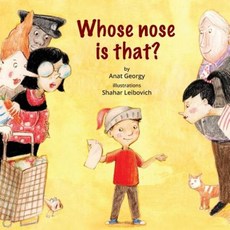 Whose Nose Is That?: A Lovely Children's Story about Belonging and Being Unique Paperback, Createspace Independent Publishing Platform