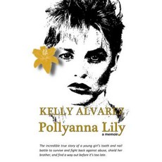 Pollyanna Lily Paperback, Createspace Independent Publishing Platform