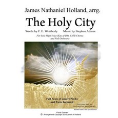 The Holy City: For Solo High Voice (DB) Satb Choir and Orchestra Paperback, Createspace Independent Publishing Platform
