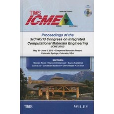Proceedings of the 3rd World Congress on Integrated Computational Materials Engineering (Icme) Hardcover, Wiley-Tms