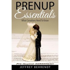Prenup Essentials: What Canadians Need to Know Paperback, Createspace Independent Publishing Platform