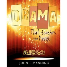 Drama That Touches the Heart Volume I: Ready to Use Scripts for a Spiritual Impact Paperback, Createspace Independent Publishing Platform