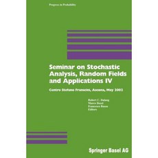 Seminar on Stochastic Analysis Random Fields and Applications IV: Centro Stefano Franscini Ascona May 2002 Paperback, Birkhauser