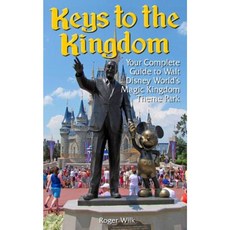 Keys to the Kingdom: Your Complete Guide to Walt Disney World's Magic Kingdom Theme Park Paperback, Createspace Independent Publishing Platform