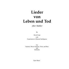 Lieder Von Leben Und Tod (After Mahler) Paperback, Createspace Independent Publishing Platform