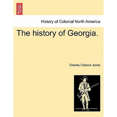 The History of Georgia. Paperback, British Library, Historical Print Editions