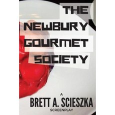 The Newbury Gourmet Society Paperback, Createspace Independent Publishing Platform