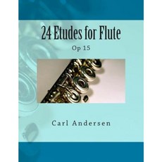 24 Etudes for Flute: Op 15 Paperback, Createspace Independent Publishing Platform