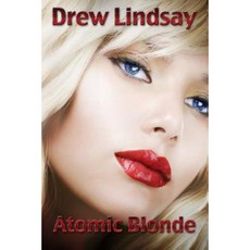 Atomic Blonde: Ben Hood Thrillers Paperback, Createspace Independent Publishing Platform