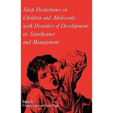 Sleep Disturbance in Children and Adolescents with Disorders of Development: Its Significance and Management Hardcover, Mac Keith Press