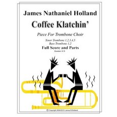 Coffee Klatchin for Trombone Choir: Full Score and Parts Paperback, Createspace Independent Publishing Platform