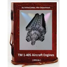 TM 1-405 Aircraft Engines. ( Special ) Paperback, Createspace Independent Publishing Platform