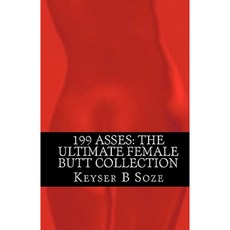 199 Asses: The Ultimate Female Butt Collection Paperback, Createspace Independent Publishing Platform
