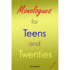 Monologues for Teens and Twenties: Second Edition Paperback, Createspace Independent Publishing Platform