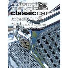 Automotive Traveler's Classic Car: At the 2014 La Jolla Concours D'Elegance Paperback, Createspace Independent Publishing Platform