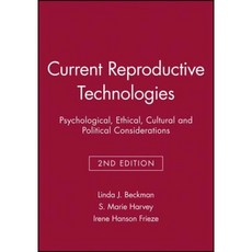 Current Reproductive Technologies: Psychological Ethical Cultural and Political Considerations Paperback, Wiley-Blackwell