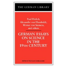 German Essays on Science in the 19th Century: Paul Ehrlich Alexander Von Humboldt Werner Von Sieme Paperback, Continnuum-3pl