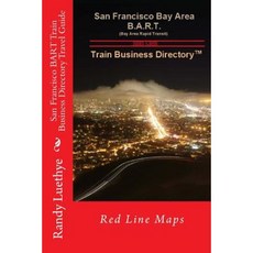 San Francisco Bart Train Business Directory Travel Guide: Red Line Maps Paperback, Createspace Independent Publishing Platform
