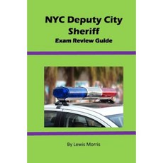 NYC Deputy City Sheriff Exam Review Guide Paperback, Createspace Independent Publishing Platform
