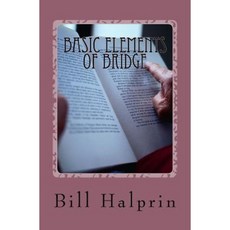 Basic Elements of Bridge: A Book for People Who Have Never Played Bridge Before. Paperback, Createspace Independent Publishing Platform