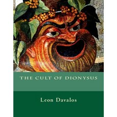 The Cult of Dionysus Paperback, Createspace Independent Publishing Platform