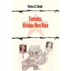 Comrades Mistakes Were Made Paperback, Createspace Independent Publishing Platform