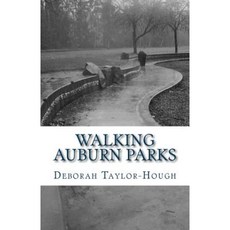 Auburn Parks: A Local Photographic Journey Paperback, Createspace Independent Publishing Platform