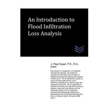 An Introduction to Flood Infiltration Loss Analysis Paperback, Createspace Independent Publishing Platform