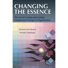 Changing the Essence: The Art of Creating and Leading Environmental Change in Organizations Hardcover, Jossey-Bass