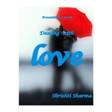 Dealing with Love Paperback, Createspace Independent Publishing Platform