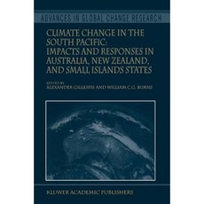 Climate Change in the South Pacific: Impacts and Responses in Australia New Zealand and Small Island States Paperback, Springer