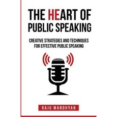 The Heart of Public Speaking Paperback, Createspace Independent Publishing Platform