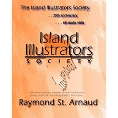 The Island Illustrators Society: 25th Anniversary...68 Studio Visits Paperback, Createspace Independent Publishing Platform