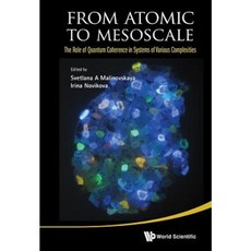 From Atomic to Mesoscale: The Role of Quantum Coherence in Systems of Various Complexities Hardcover, World Scientific Publishing Company