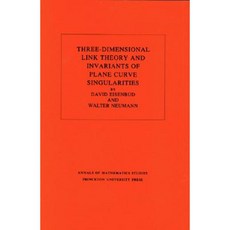 Three-Dimensional Link Theory and Invariants of Plane Curve Singularities. (Am-110) Volume 110 Paperback, Princeton University Press