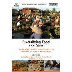 Diversifying Food and Diets: Using Agricultural Biodiversity to Improve Nutrition and Health Paperback, Routledge