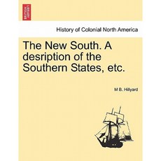 The New South. a Desription of the Southern States Etc. Paperback, British Library, Historical Print Editions