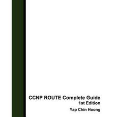 CCNP Route Complete Guide 1st Edition: The Book That Makes You an IP Routing Expert! Paperback, Createspace Independent Publishing Platform