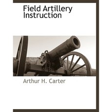 Field Artillery Instruction Paperback, BCR (Bibliographical Center for Research)