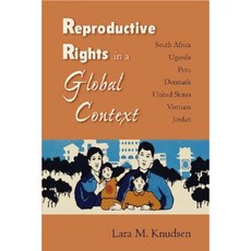 Reproductive Rights in a Global Context: South Africa Uganda Peru Denmark United States Vietnam Jordan Hardcover, Vanderbilt University Press
